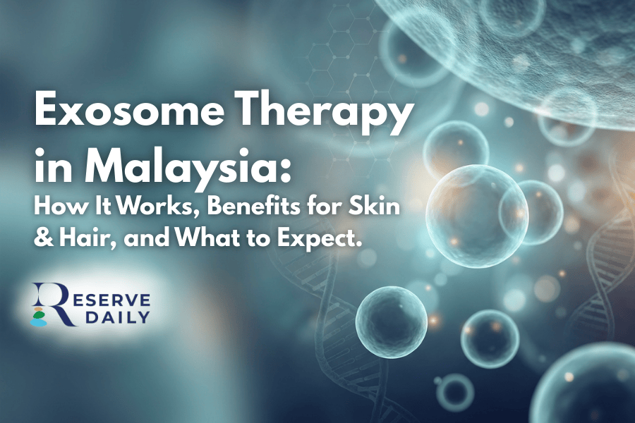 Exosome therapy in Malaysia benefits and what to expect